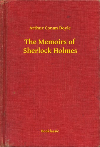Arthur Conan Doyle - The Memoirs of Sherlock Holmes [eKönyv: epub, mobi]