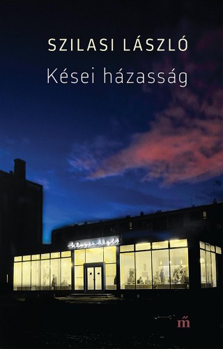 Szilasi László - Kései házasság [eKönyv: epub, mobi]