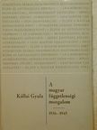 Kállai Gyula - A magyar függetlenségi mozgalom 1936-1945 [antikvár]