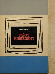 Papp Ferenc - Négy kisregény [antikvár]