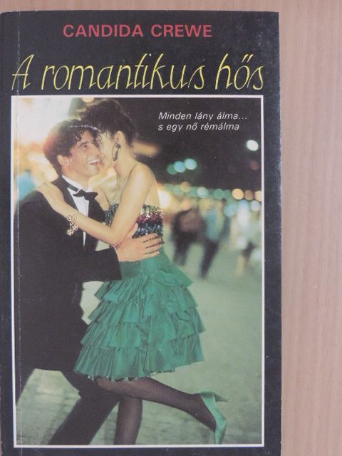 Candida Crewe - A romantikus hős [antikvár]