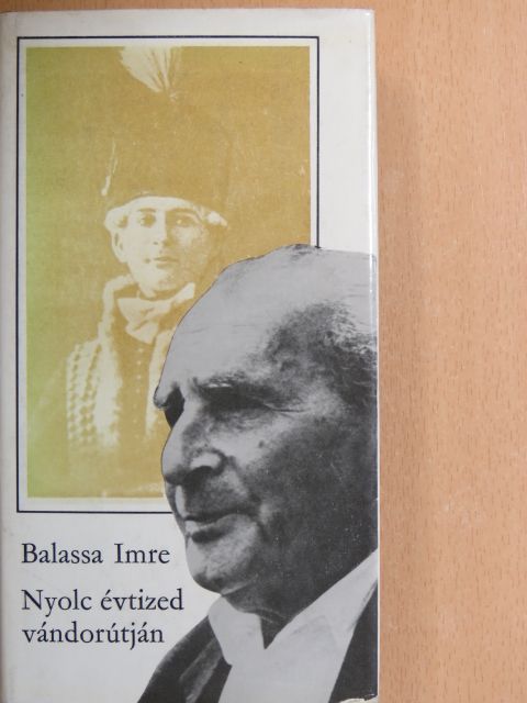 Balassa Imre - Nyolc évtized vándorútján [antikvár]