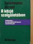 Spielmann József - A közjó szolgálatában [antikvár]