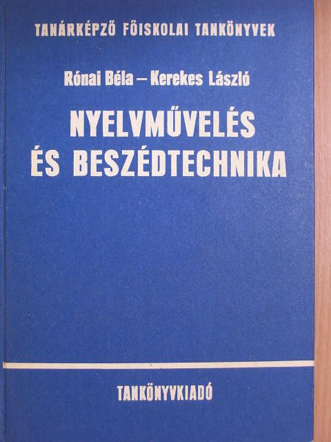 Kerekes László - Nyelvművelés és beszédtechnika [antikvár]