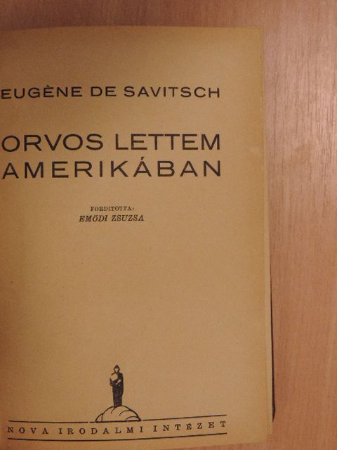 Eugéne de Savitsch - Orvos lettem Amerikában [antikvár]