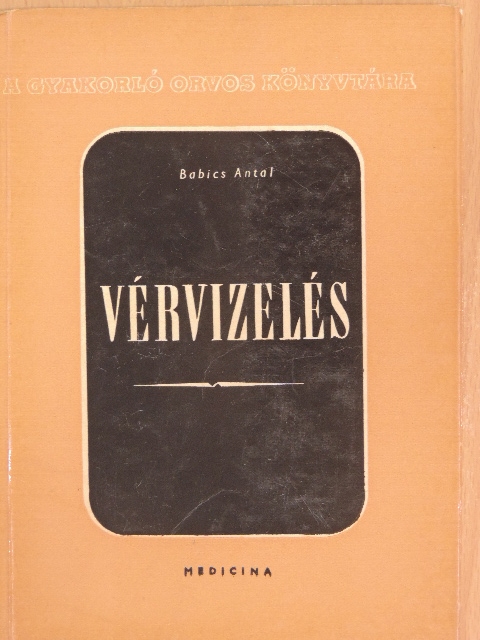 Babics Antal - Vérvizelés [antikvár]
