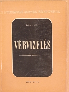 Babics Antal - Vérvizelés [antikvár]