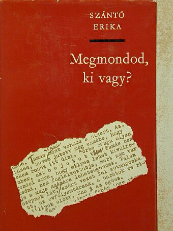 Szántó Erika - Megmondod, ki vagy? [antikvár]