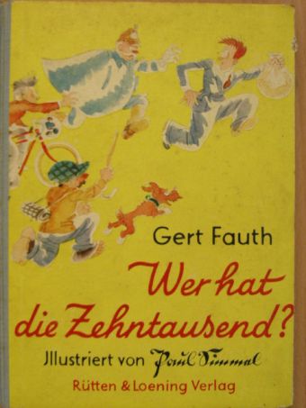 Gert Fauth - Wer hat die Zehntausend? [antikvár]