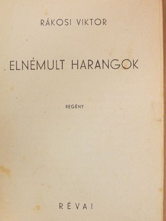 Rákosi Viktor - Elnémult harangok [antikvár]