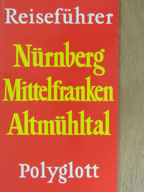 Jürgen E. Rohde - Nürnberg/Mittelfranken/Altmühltal [antikvár]