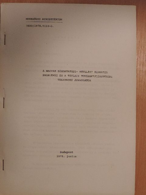 A magyar közoktatási - nevelési rendszer problémái és a távlati továbbfejlesztésére vonatkozó javaslatok [antikvár]