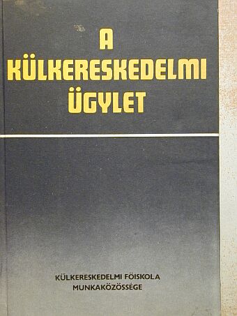 Bendigné dr. Csánky Hanna - A külkereskedelmi ügylet [antikvár]