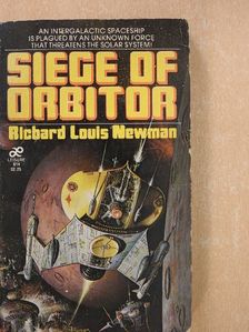 Richard Louis Newman - Siege of Orbitor [antikvár]