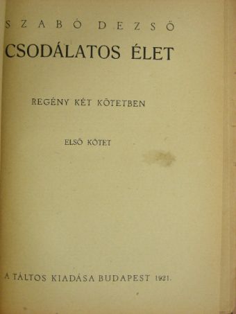 Szabó Dezső - Csodálatos élet I-II. [antikvár]
