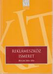Bércziné dr. Juhos Júlia - Reklámeszköz ismeret [antikvár]