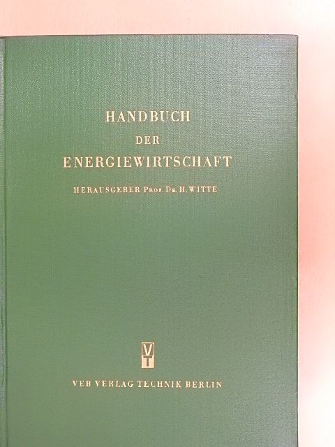 Dr.-Ing. A. Mann - Handbuch der Energiewirtschaft II. [antikvár]