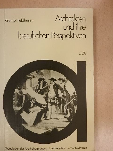 Gernot Feldhusen - Architekten und ihre beruflichen Perspektiven [antikvár]