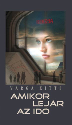 Varga Kitti - Amikor lejár az idő [antikvár]