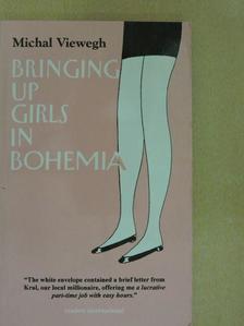 Michal Viewegh - Bringing Up Girls In Bohemia [antikvár]
