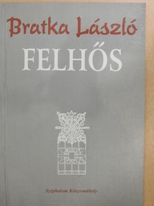 Bratka László - Felhős (dedikált példány) [antikvár]