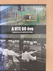 Ágoston György - A HTE 60 éve (dedikált példány) [antikvár]