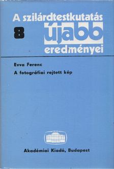 Evva Ferenc - A szilárdtestkutatás újabb eredményei 8. [antikvár]