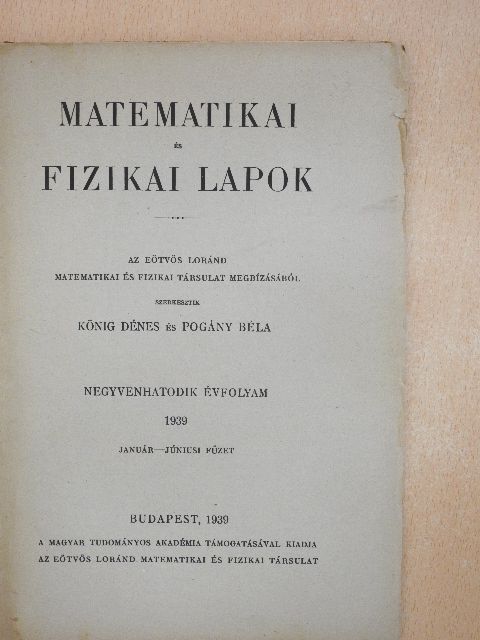 Alexits György - Matematikai és Fizikai Lapok 1939. január-június [antikvár]