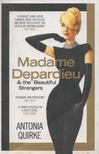 Antonia Quirke - Madame Depardieu and the Beautiful Strangers [antikvár]