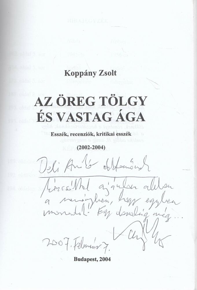 Koppány Zsolt - Az öreg tölgy és vastag ága (dedikált) [antikvár]