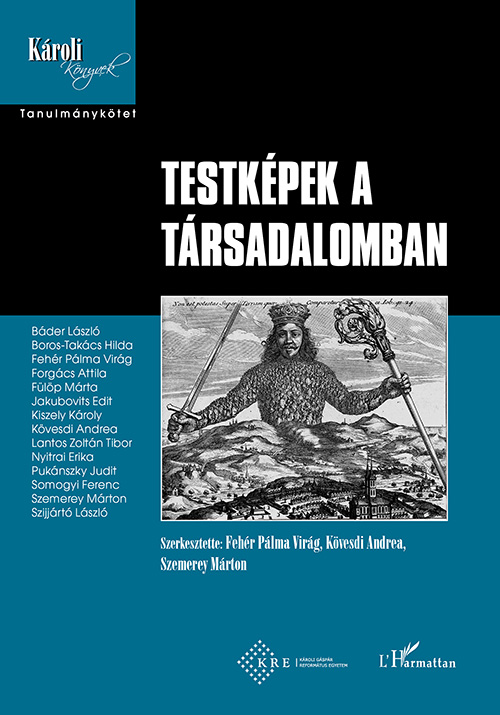 Fehér Pálma Virág (szerk.)-Kövesdi Andrea (szerk.)-Szemerey Márton (szerk.)[szerk.] - Testképek a társadalomban
