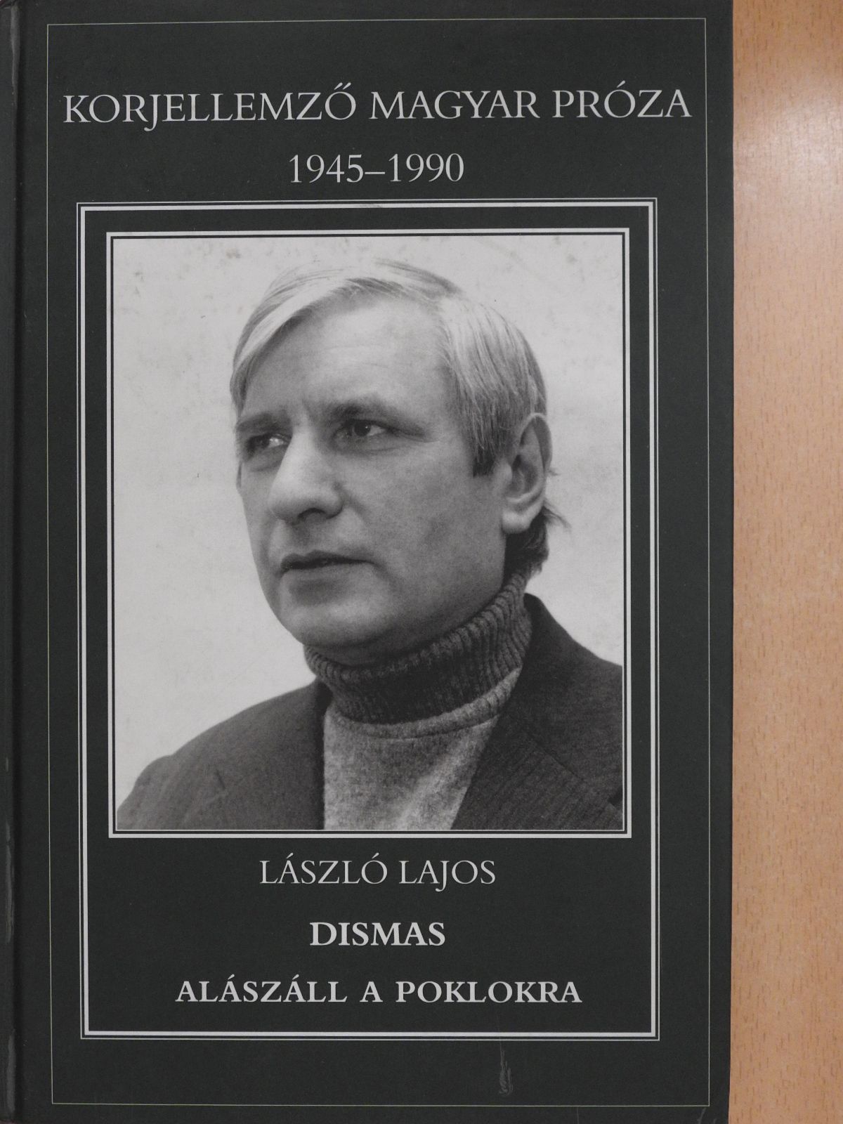 László Lajos - Dismas alászáll a poklokra (dedikált példány) [antikvár]