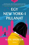 Kate Spencer - Egy New York-i pillanat [eKönyv: epub, mobi]