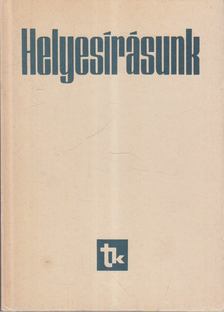 Szemere Gyula, Fábián Pál, Graf Rezső - Helyesírásunk [antikvár]