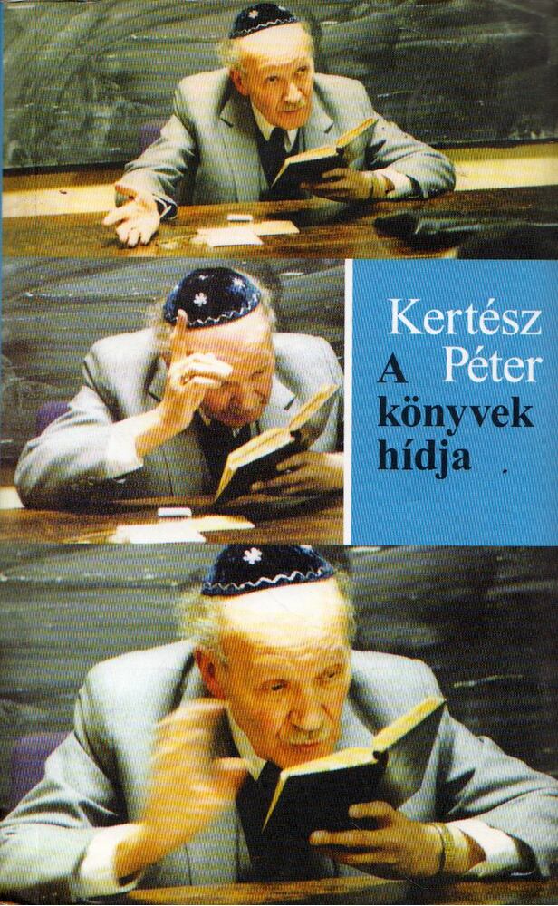 Kertész Péter - A könyvek hídja [antikvár]