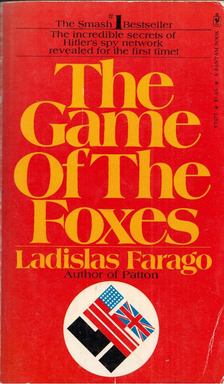 Ladislas Farago - The Game of the Foxes [antikvár]