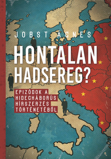 Jobst Ágnes - Hontalan hadsereg [eKönyv: epub, mobi]