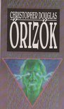 Douglas, Christopher - Őrizők [antikvár]