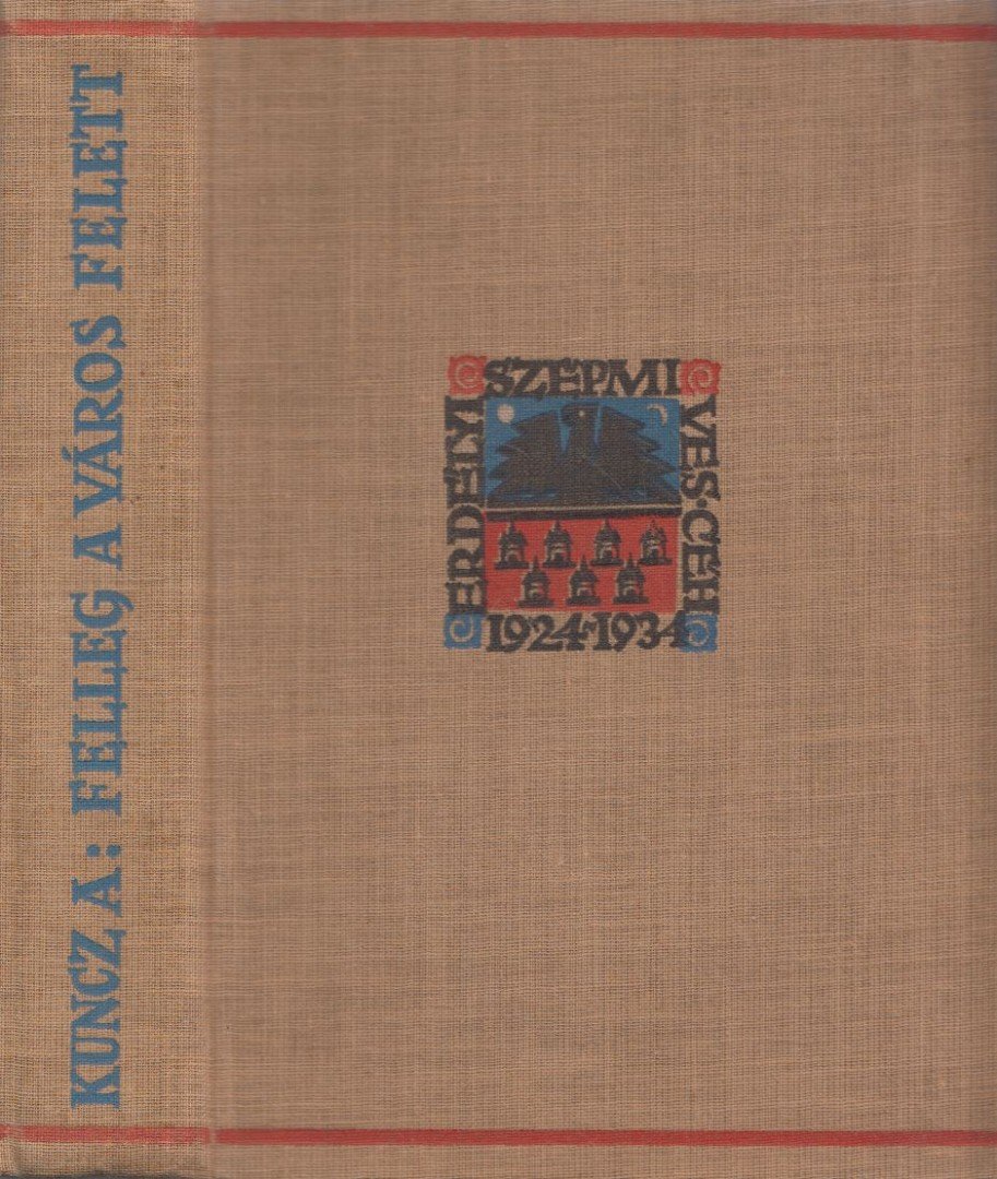 KUNCZ ALADÁR - Felleg a város felett [antikvár]