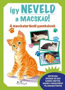 Federica Magrin - Így neveld a macskád! - A macskatartásról gyerekeknek [antikvár]
