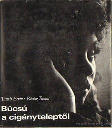 Tamás Ervin- Révész Tamás - Búcsú a cigányteleptől [antikvár]