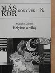 Marafkó László - Helyben a világ (dedikált példány) [antikvár]
