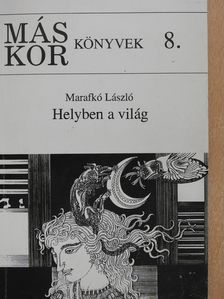 Marafkó László - Helyben a világ (dedikált példány) [antikvár]