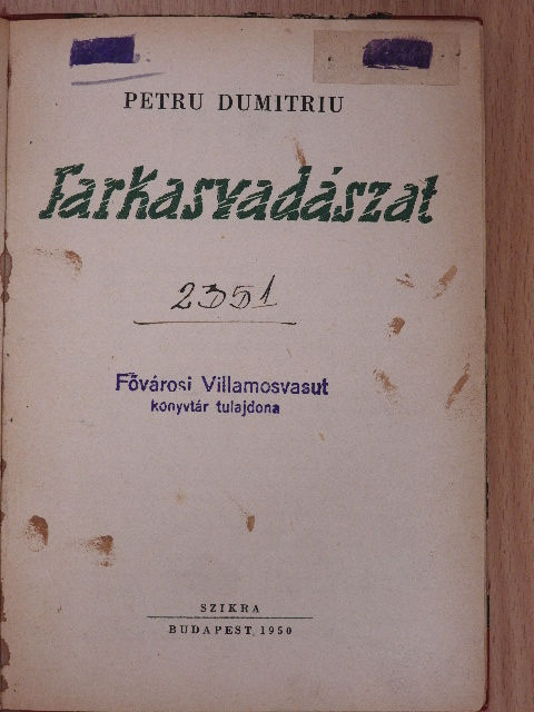 Petru Dumitriu - Farkasvadászat [antikvár]