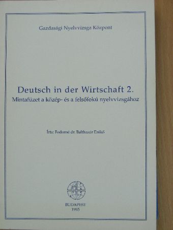 Fodorné Dr. Balthazár Enikő - Deutsch in der Wirtschaft 2. [antikvár]