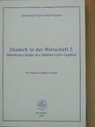 Fodorné Dr. Balthazár Enikő - Deutsch in der Wirtschaft 2. [antikvár]