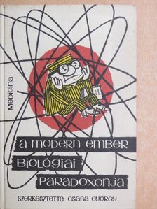 Ács Tamás - A modern ember biológiai paradoxonja [antikvár]