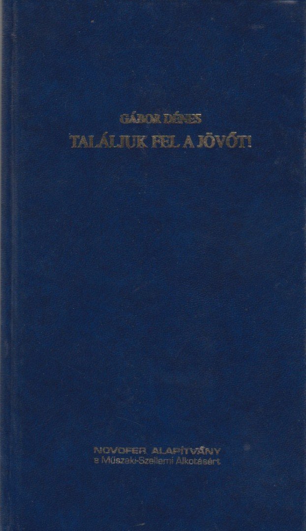 Gábor Dénes - Tudományos, műszaki és társadalmi innovációk [antikvár]