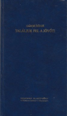 Gábor Dénes - Tudományos, műszaki és társadalmi innovációk [antikvár]