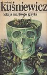 Andrzej Kusniewicz - Lekcja martwego jezyka [antikvár]
